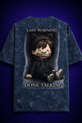 Last Warning Done Talking oversized t shirt back graphic anime streetwear acid wash