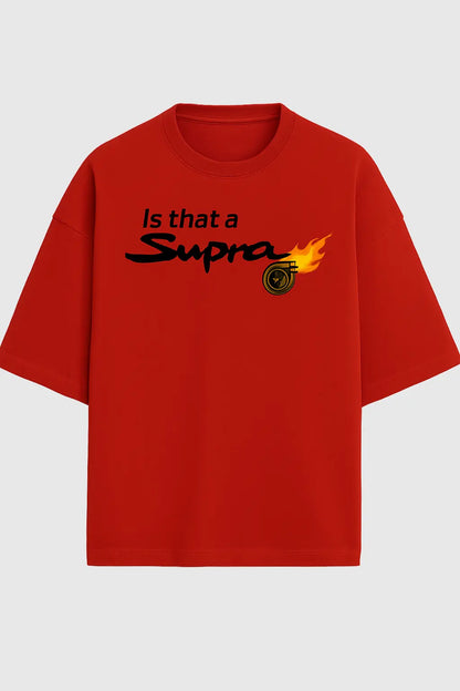 Red oversized streetwear T-shirt with the text “Is that a Supra” and a flaming turbocharger graphic on the chest.